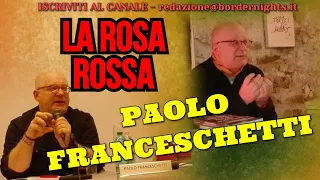 Paolo Franceschetti: LA ROSA ROSSA