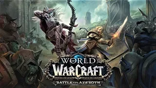 World of Warcraft : Battle for Azeroth [ GMV ]