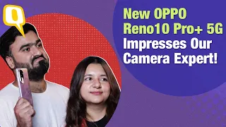 Partner | Lights, Camera! OPPO Reno10 Pro+ 5G Impresses Our Camera Expert! | The Quint