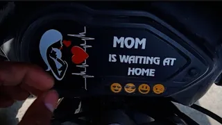 MOM💙 IS WAITING AT HOME || 150 Pulser Sticker