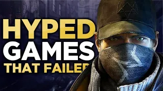 8 Hyped Games That Failed to Live up to Expectations