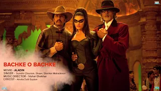 Bachke O Bachke Audio Song   Aladin   Amitabh Bachchan, Ritesh Deshmukh & Jacqueline Fernandez 2