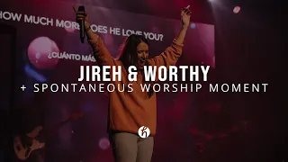 JIREH & WORTHY + Spontaneous Worship