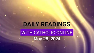 Daily Reading for Sunday, May 26th, 2024 HD