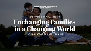 Unchanging Families in a Changing World – ARPC Weekend Service