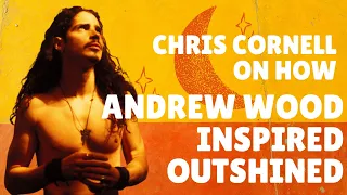 Chris Cornell on Andrew Wood inspiring Outshined and Personal Song Writing