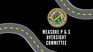 Monterey Measure P and S Oversight Committee Meeting // October 23, 2023