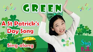 G-R-E-E-N with lyrics and Actions | St Patrick's Day Song | Sing and Dance Along by Sing with Bella