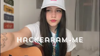 Hackearam-Me • Tierry | Bia Marques (cover)