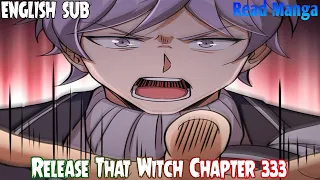 【《R.T.W》】Release that Witch Chapter 333 | Spying | English Sub