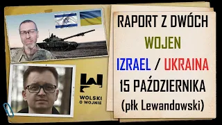 RAPORT Z DWÓCH WOJEN - IZRAEL / UKRAINA - komentarz pułkownika Lewandowskiego