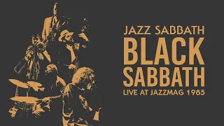 Jazz Sabbath - Black Sabbath 1985