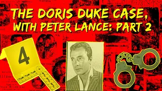 The Doris Duke Case, with Peter Lance: Part 2