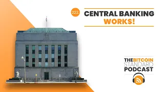 222. Central Banking Works