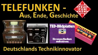 TELEFUNKEN - AEG: Aus Ende Geschichte. Interessantes von Deutschlands Technikinnovator