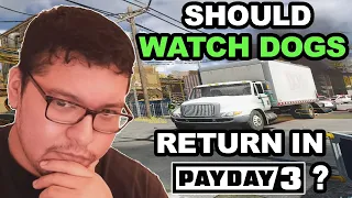 Should This Payday 2 Heist Return In Payday 3? (Watch Dogs)