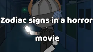 || zodiac signs in a horror movie || gacha club || skit ||