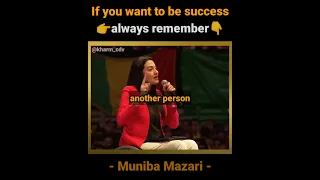 Always remember this, if you want to be successful. || Muniba Mazari