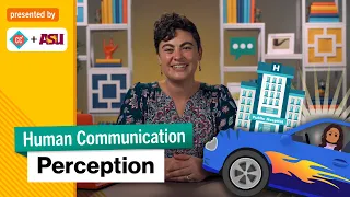 Perception | Human Communication | Study Hall