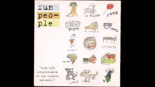 ▲ FUN PEOPLE ▲ Toda Niño Sensible Sabra De Lo Que Estamos Hablando ▲ [Full Album] ▲