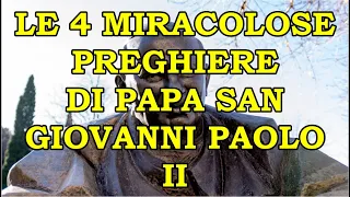 Ottieni una Grazia con le 4 Miracolose Preghiere di Papa San Giovanni Paolo II