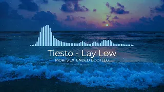 @tiesto  - Lay Low [Moriis Extended Bootleg]