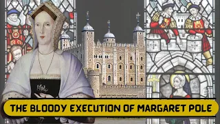 The DISTURBING Execution of Margaret Pole