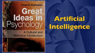 Artificial Intelligence | Great Ideas in Psychology: Part 8