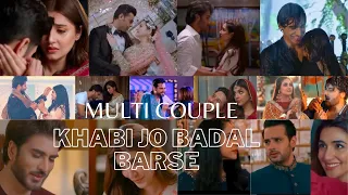 Multi couple | Kabhi Jo badal barse | Arjit sing | edit by Mano