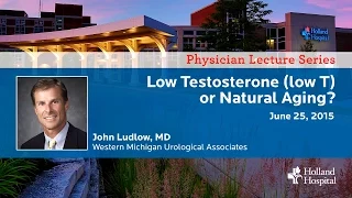 Is it Low Testosterone or Natural Aging?