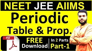 NEET AIIMS JEE | Periodic Table & Periodic Properties | Full Chapter in 2 Video | By Arvind Arora
