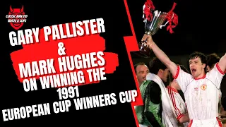 Gary Pallister & Mark Hughes | On Winning The 1991 Cup Winners Cup