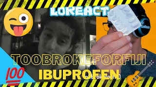 toobrokeforfiji - Ibuprofen (prod. Enzo Gaier & toobrokeforfiji) - Reaktion | LoReAct reagiert