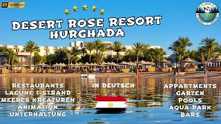 Desert Rose Resort Hurghada | 5⭐ - Detailliert und auf Deutsch | Rotes Meer | Egypt