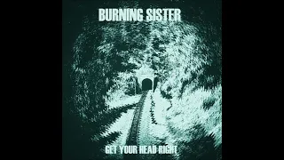 Burning Sister - Get Your Head Right (EP 2023)