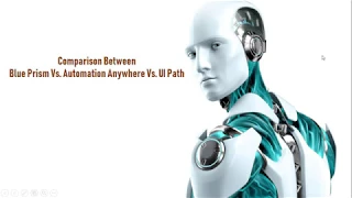 AutomationAnywhere Vs BluePrism Vs UI Path