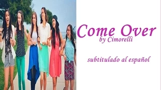 Cimorelli - Come Over subtitulado al español
