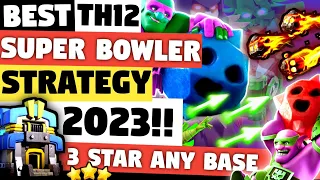 TH12 Super Bowler Smash Attack Strategy (2023) | Best TH12 War Attack - Clash Of Clans (COC)