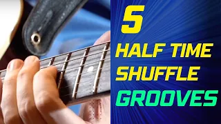 5 Bluesy Half Time Shuffle Rhythm Guitar Grooves You Should Be Playing