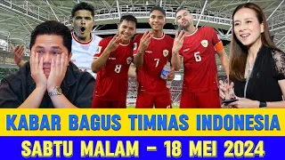 ⚽ Berita Timnas Indonesia Hari Ini ~ SABTU MALAM 18 MEI 2024 ~ Kabar Timnas Terkini