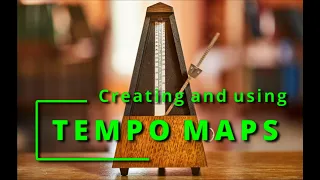 Creating and using Tempo Maps