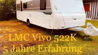 Wohnwagen LMC Vivo 522K - Erfahrungen nach 5 Jahren - empfehlenswert?