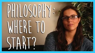 Student Philosopher: Where to Start with Philosophy?