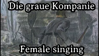 Sing with @Gesche1871  - Die graue Kompanie [Female edition][+ English Translation]