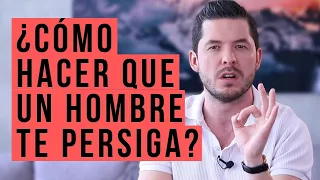 CÓMO HACER QUE UN HOMBRE TE PERSIGA , MÉTODO DE 5 PASOS | JORGE LOZANO H.