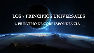 Los 7 Principios Universales ~ Principio de Correspondencia