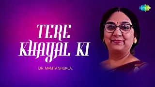 Tere Khayal Ki | Dr. Mamta Shukla | Hindi Cover Song | Saregama Open Stage