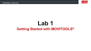 MOVIDRIVE® B Training Session 6 - Lab 1 - Getting Started with MOVITOOLS® MotionStudio