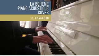La Bohème - C. Aznavour - piano acoustique + paroles