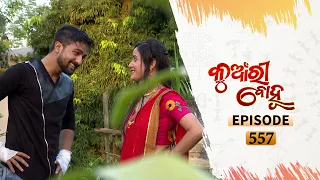 Kunwari Bohu | Full Ep 557 | 17th Oct 2020 | Odia Serial – TarangTV